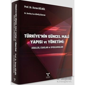 Türkiye'nin Güncel Mali Yapısı ve Yönetimi: Usuller Esaslar ve Uygulamaları - Umuttepe Yayınları
