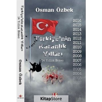 Türkiye’nin Karanlık Yılları - 14 Yıllık Enkaz - Osman Özbek