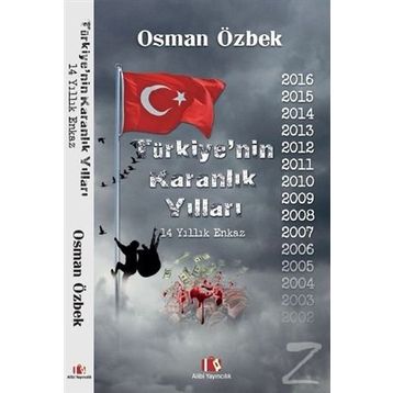 Türkiye’nin Karanlık Yılları - 14 Yıllık Enkaz - Osman Özbek