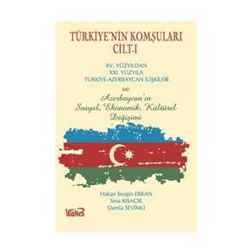 TÜRKİYE'NİN KOMŞULARI - MELEK M. FIRAT, K. MEHMET BÜYÜKÇOLAK, İLHAN UZGEL, MUSTAFA TÜRKEŞ