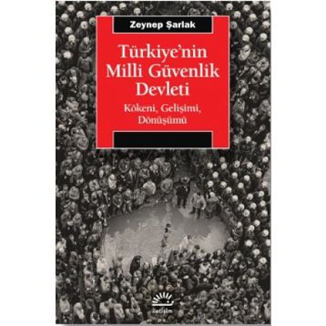 Türkiye'nin Milli Güvenlik Devleti - Zeynep Şarlak