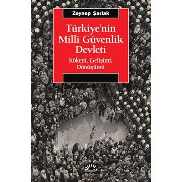 Türkiye'nin Milli Güvenlik Devleti - Zeynep Şarlak