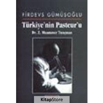 TÜRKİYE'NİN PASTEUR'U - FIRDEVS GÜMÜŞOĞLU