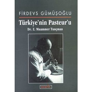 Türkiye'nin Pasteur'u - Z. Muammer Tunçman