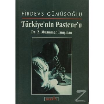 Türkiye'nin Pasteur'u - Z. Muammer Tunçman