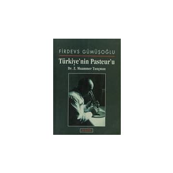 Türkiye'nin Pasteur'u - Z. Muammer Tunçman