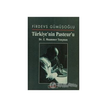 Türkiye'nin Pasteur'u - Z. Muammer Tunçman