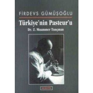 Türkiye'nin Pasteur'u - Z. Muammer Tunçman