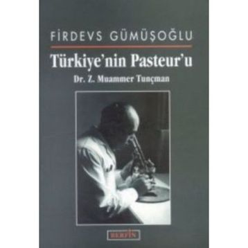 Türkiye'nin Pasteur'u - Z. Muammer Tunçman