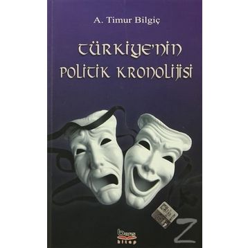 Türkiye’nin Politik Kronolojisi - A. Timur Bilgiç