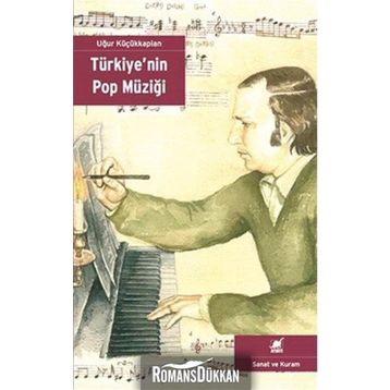 Türkiye’nin Pop Müziği - Uğur Küçükkaplan