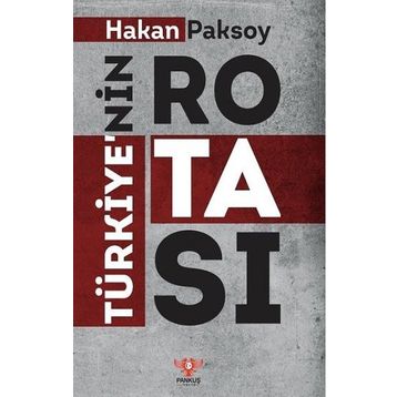 Türkiye’nin Rotası - Hakan Paksoy