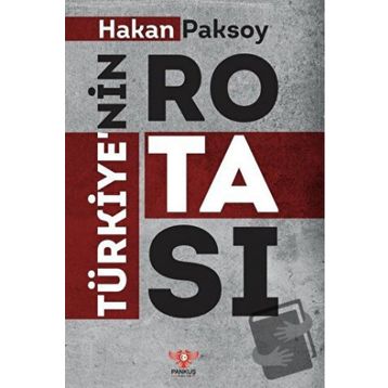 Türkiye’nin Rotası - Hakan Paksoy
