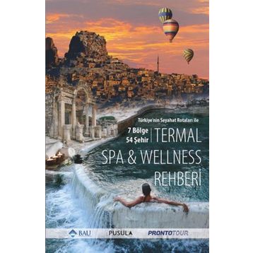 Türkiye’nin Seyahat Rotaları ile Termal SPA - Wellness Rehberi - kollektif