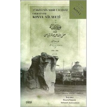 TÜRKIYE'NIN SIHHI-I İCTIMAI COĞRAFYASI KONYA VILAYETI - MEHMET KARAYAMAN