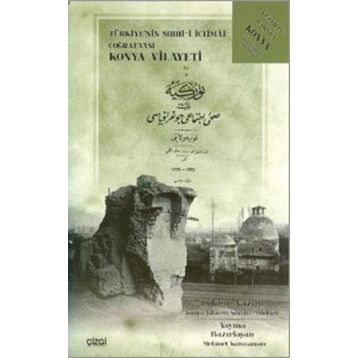 TÜRKIYE'NIN SIHHI-I İCTIMAI COĞRAFYASI KONYA VILAYETI - MEHMET KARAYAMAN