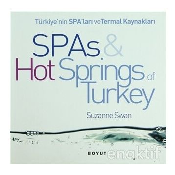 TÜRKİYE'NİN SPA'LARI VE TERMAL KAYNAKLARI SPAS HOT SPRINGS TURKEY - SUZANNE SWAN