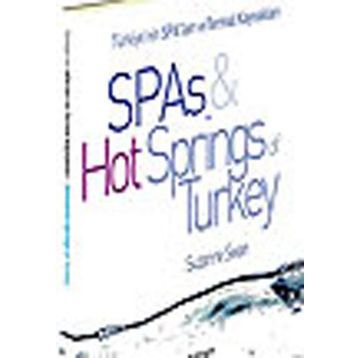 TÜRKİYE'NİN SPA'LARI VE TERMAL KAYNAKLARI SPAS HOT SPRINGS TURKEY - SUZANNE SWAN