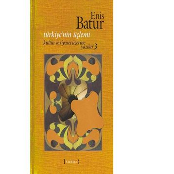 Türkiye'nin Üçlemi - Enis Batur