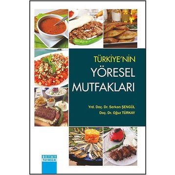 Türkiye’nin Yöresel Mutfakları - Oğuz Türkay Serkan Şengül