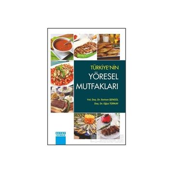 Türkiye’nin Yöresel Mutfakları - Oğuz Türkay Serkan Şengül