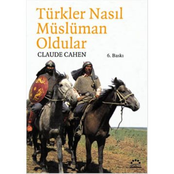 Türkler Nasıl Müslüman Oldu? - Zekeriya Kitapçı
