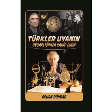 Türkler Uyanın - Orhan Dündar