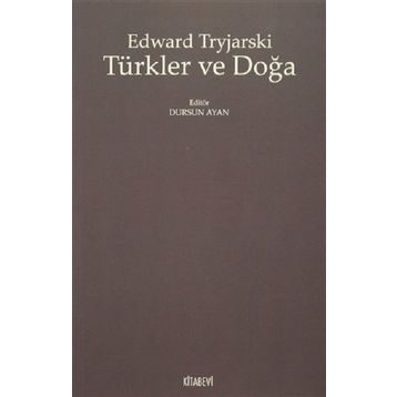 Türkler Ve Doğa - Edward Tryjarski