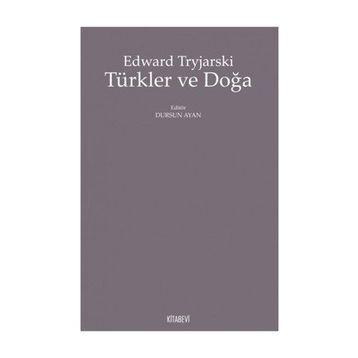 Türkler Ve Doğa - Edward Tryjarski