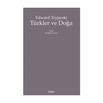 Türkler Ve Doğa - Edward Tryjarski
