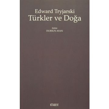 Türkler Ve Doğa - Edward Tryjarski