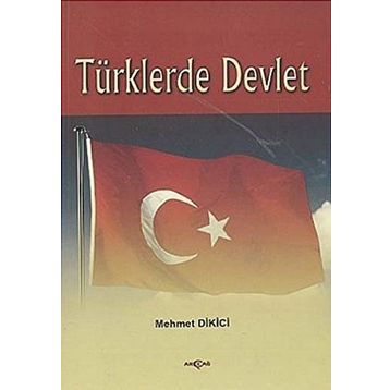TÜRKLERDE DEVLET - MEHMET DIKICI