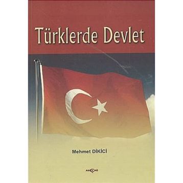 TÜRKLERDE DEVLET - MEHMET DIKICI