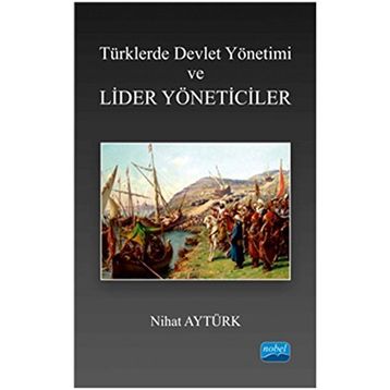 Türklerde Devlet Yön.ve Liderler Yönetici - Nihat Aytürk