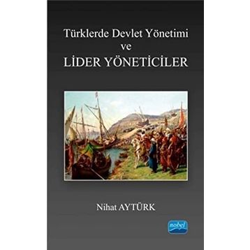 Türklerde Devlet Yön.ve Liderler Yönetici - Nihat Aytürk