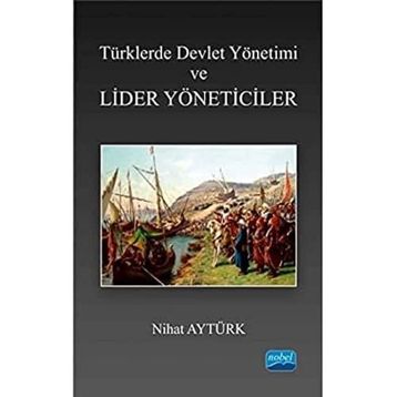 Türklerde Devlet Yön.ve Liderler Yönetici - Nihat Aytürk