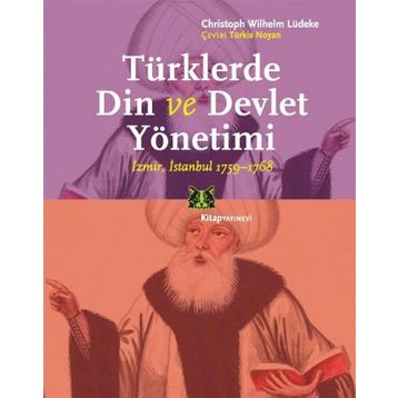 TÜRKLERDE DIN VE DEVLET YÖNETIMI - CHRISTOPH WILHELM LÜDEKE