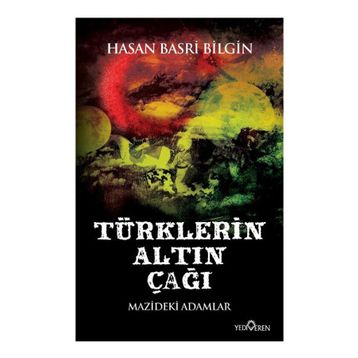 TÜRKLERIN ALTIN ÇAĞI - HASAN BASRI BILGIN
