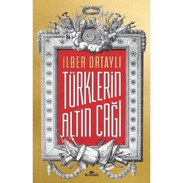 TÜRKLERIN ALTIN ÇAĞI - HASAN BASRI BILGIN