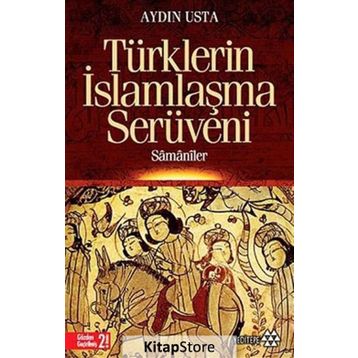 Türklerin İslamlaşma Serüveni - Aydın Usta