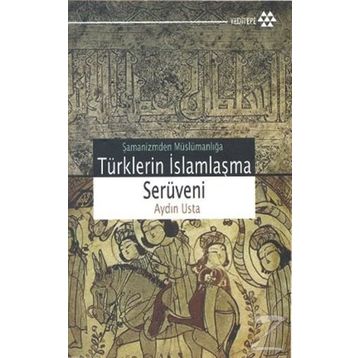 Türklerin İslamlaşma Serüveni - Yatağanoğlu Alimcan