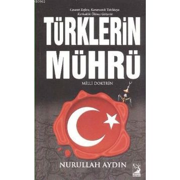 TÜRKLERIN MÜHRÜ - NURULLAH AYDIN