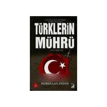 TÜRKLERIN MÜHRÜ - NURULLAH AYDIN