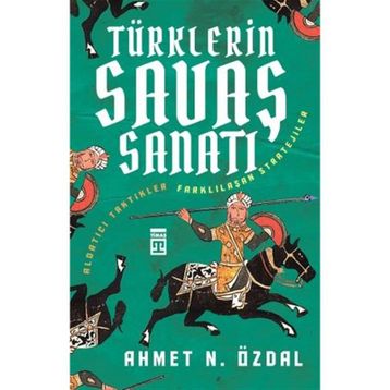 Türklerin Savaş Sanatı - Ahmet Nurullah Özdal