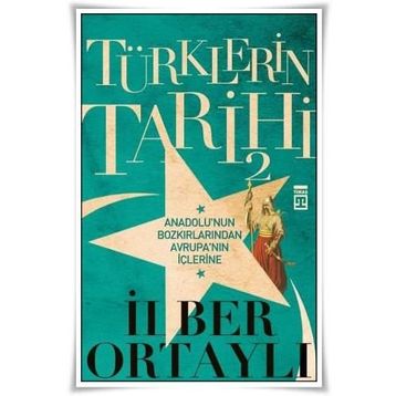 Türklerin Tarihi 2 - İlber Ortaylı