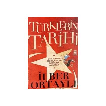 Türklerin Tarihi - İlber Ortaylı