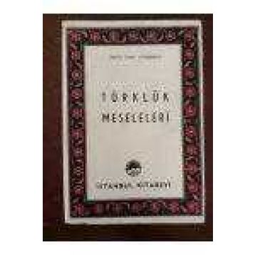TÜRKLÜK MESELELERI - İSMAİL HAMI DANİŞMEND