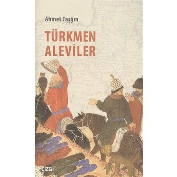 Türkmen Aleviler - Ahmet Taşğın