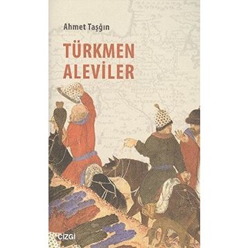 Türkmen Aleviler - Ahmet Taşğın