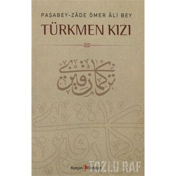 TÜRKMEN KIZI - M. KAYAHAN ÖZGÜL